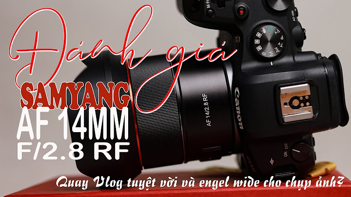 Đánh giá samyang 14mm f2.8 for sony