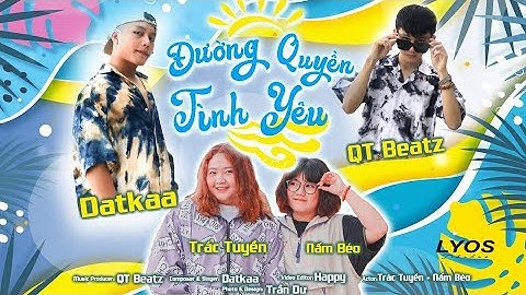 ĐƯỜNG QUYỀN TÌNH YÊU | DATKAA x QT BEATZ | OFFICIAL MUSIC VIDEO