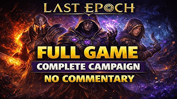 Last Epoch – Full Game Walkthrough Gameplay | No Commentary | Complete Campaign | 2K 60FPS Longplay