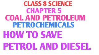 Petrochemicals class 8 | How to save petrol and diesel | Petroleum conservation Research Association