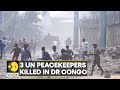 3 UN peacekeepers killed in DR Congo amid anti-UN protests | World Latest English News | WION