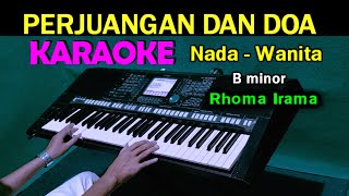 PERJUANGAN DAN DOA - Rhoma Irama | KARAOKE Nada Wanita