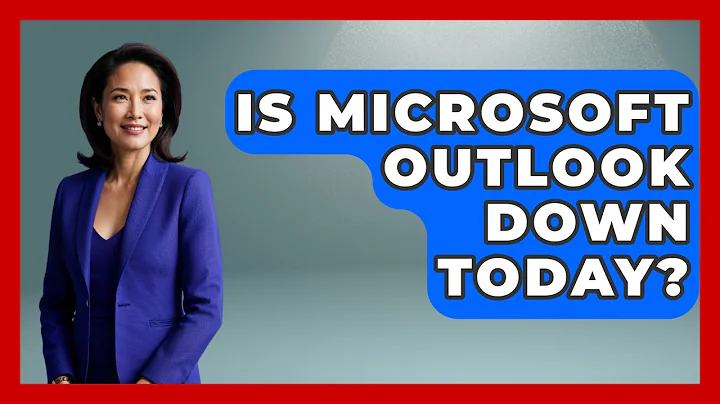 Is Microsoft Outlook Down Today? - TheEmailToolbox.com