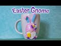 DIY Easter Gnome | Eater Gift | Polymer Clay Mug