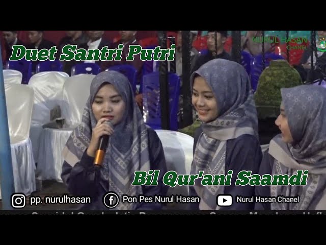 Duet Santri Putri|| Bil Qur'ani Saamdi || class=