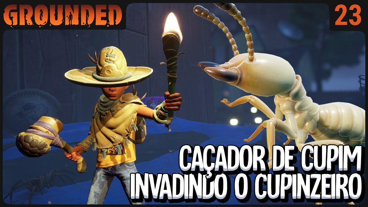 CAÇADOR DE CUPIM! Invadindo o cupinzeiro - Grounded Coop SE02