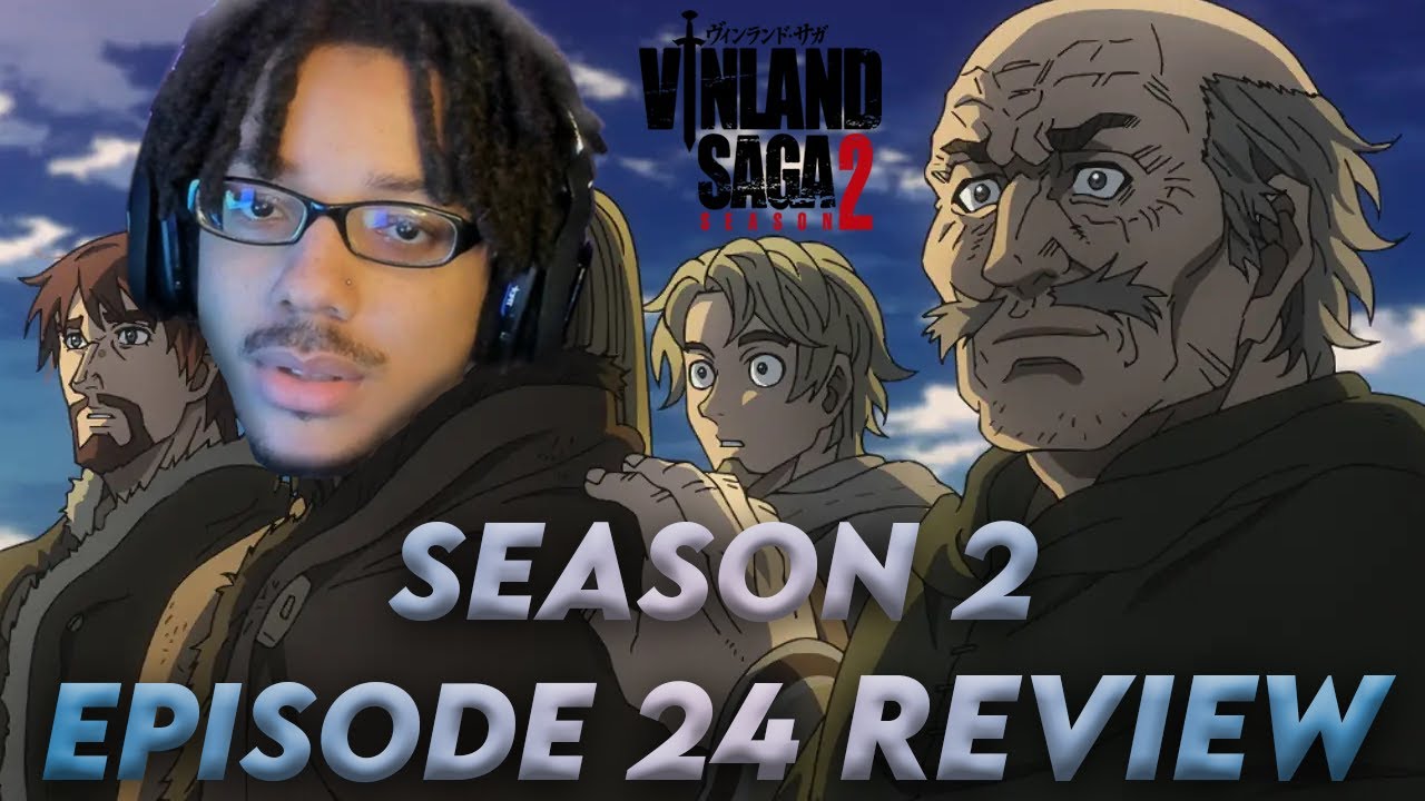 Vinland Saga Season 2 Episode 24 "Hometown" Review A Powerful