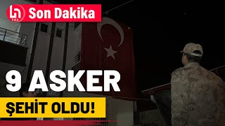 MSB acı haberi duyurdu: Şehit sayısı 9'a yükseldi!