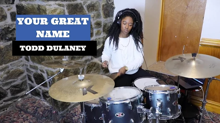 Ayana James - Todd Dulaney - Your Great Name Drum ...
