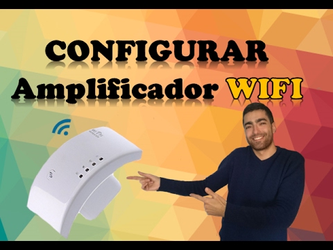 como configurar amplificador wifi, como configurarlo, como configurar amplificador wifi fácilmente sin problemas, como configurar amplificador wifi rápido y sencillo