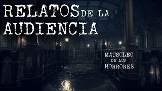 RELATOS DE LA AUDIENCIA, 05 DE ENERO | HISTORIAS DE TERROR