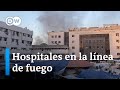 Los combates están dejando a los hospitales de Gaza al borde del colapso