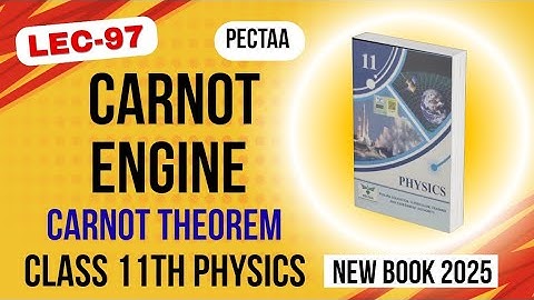 Carnot Engine | Carnot Theorem | Class 11th Physics New Book 2025 | PECTAA 