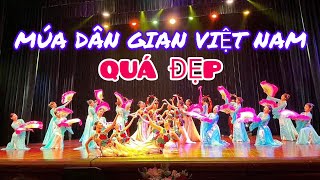 MÚA DÂN GIAN VIỆT NAM DÂN TỘC KINH| K42 HLM SKĐAHN | Khánh Ngân Official
