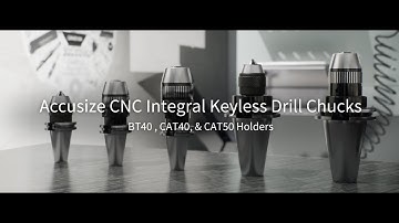 Accusize CNC Integral Keyless Drill Chucks – High Precision, Maximum Rigidity