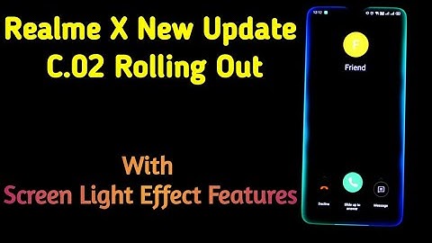 Realme X New Update C.02 With Screen Light Effect Features | Realme X Screen Light Effect Features