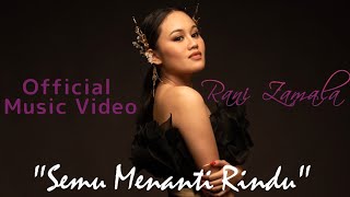 Rani Zamala - Semu Menanti Rindu (Official Music Video)