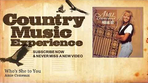 Amie Comeaux - Who's She to You - Country Music Ex...