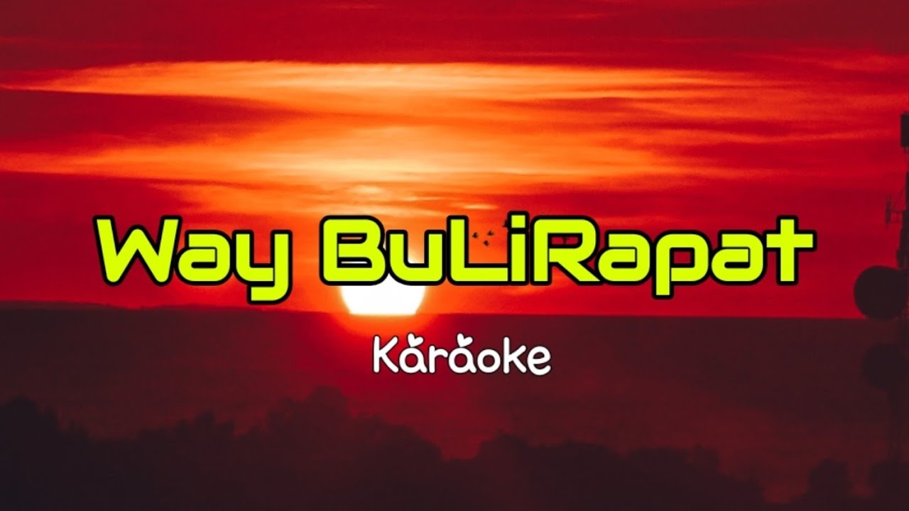 Way Bulirapat - Tausug Karaoke Hd
