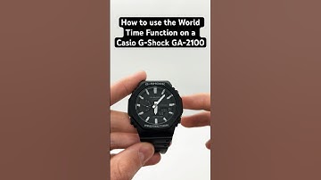 How to use the World Time Function on a Casio G-Shock GA-2100