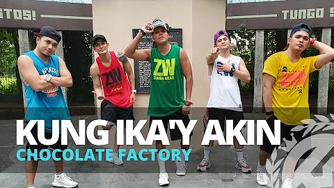 KUNG IKA'Y AKIN by Chocolate Factory | Zumba | Pinoy Pop | TML Crew Alan Olamit