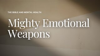 Mighty Emotional Weapons - Lesson 17