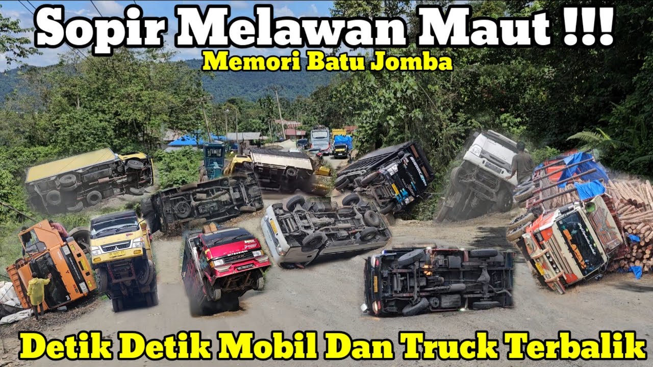 Sopir Melawan Maut || Detik Detik Truck Terguling Di Batu Jomba