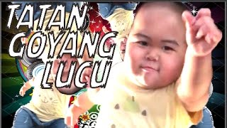 aksi lucu baby TATAN GOYANG LUCU dan HARI IBU