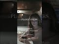 PIANO COVERS: Unbelievable piano cover of popular songs