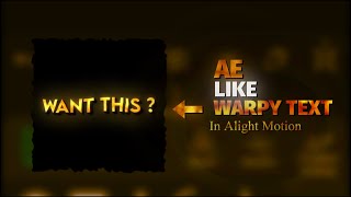 Warpwavy Text In Alight Motion Ae Inspired Text Tutorial