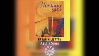 Hasan Kılıçatan - Aşığız Sana
