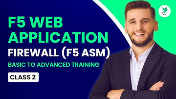 F5 Web Application Firewall (F5 ASM) Training | Basic to Advanced | Class 2