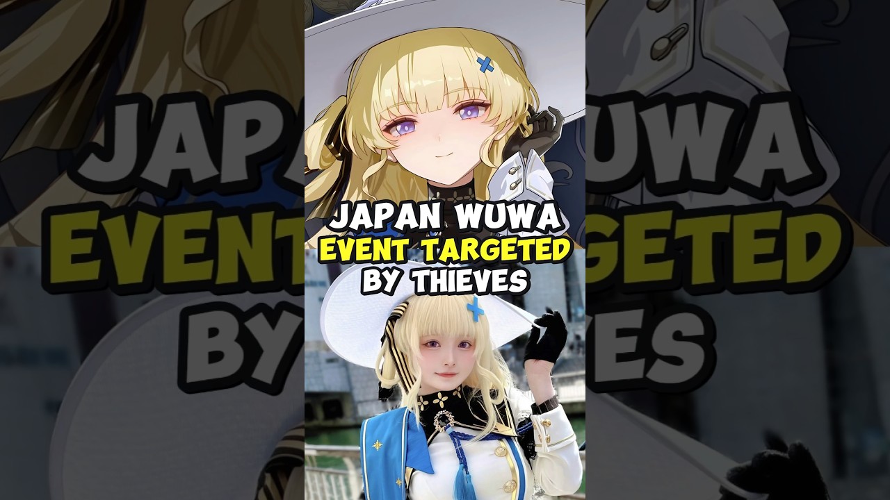 Japan Wuthering Waves Event Targeted by Thieves...