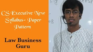 Cs Executive New Syllabus - Paper Pattern