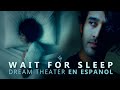 Wait for Sleep Dream Theater cover en Español por Leandro Hladkowicz