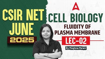 CSIR NET JUNE 2025 | Cell Biology - Fluidity of Plasma Membrane | Complete Concept & PYQs |
