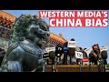 Western Media and China: You've Only Heard Half the Story!