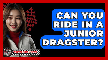 Can You Ride In A Junior Dragster? - The Racing Xpert