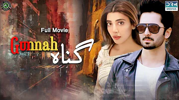 Gunnah | Full Film | Danish Taimoor, Urwa Hocane | A Love And Hate Story | C3G2F