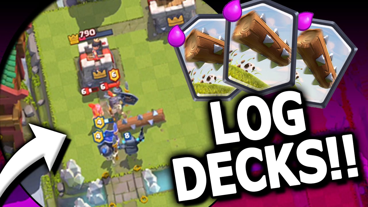 Clash Royale Best Log Decks for ALL Arenas!