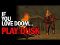 DUSK - The Perfect Game for DOOM ETERNAL Fans