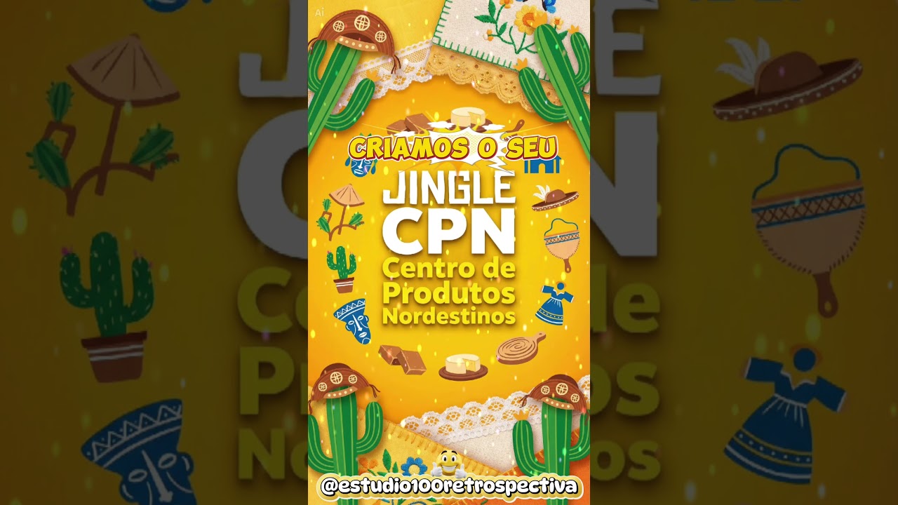 JINGLE – CPN Centro de Produtos Nordestinos estudio100