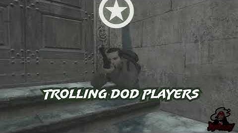 Day of Defeat Source Trolling