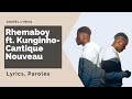 Rhemaboy ft kunginho  cantique nouveau paroles