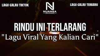 LAGU GALAU VIRAL TERBARU | 'RINDU INI TERLARANG' (LIRIK VIDEO 2026)