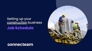 Connecteam | Construction Set-Up | How to set up your Job Schedule