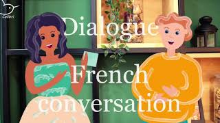 Dialogue facile en français 8 / French conversation / Niveau A1-A2