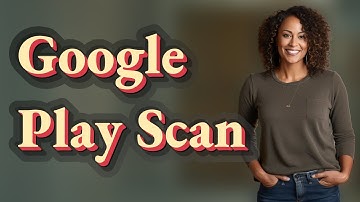 Does Google Play Always Scan Apps for Malware?