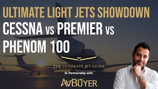 Citation vs Premier vs Phenom 100 | Which Light Jet Is The Best?