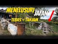 Menelusuri Jalan Utama Tahun 70an Menuju Tebas (Tanjam Tebas Sungai Pasar Tebas)